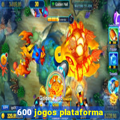 600 jogos plataforma